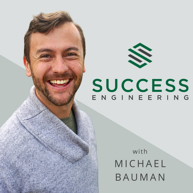 Success Engineering with Michael Bauman
